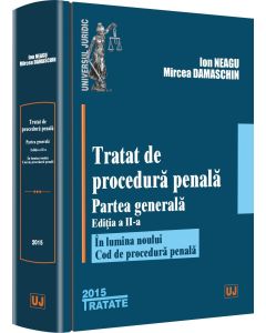 Tratat de procedura penala. Partea generala. Editia a II-a