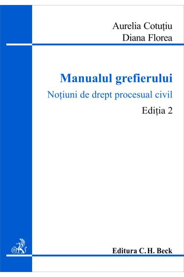 Manualul grefierului. Ed. a 2-a