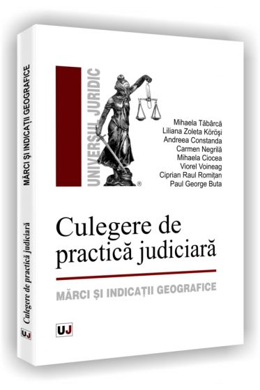 Culegere  de practica judiciara - Marci si indicatii geografice