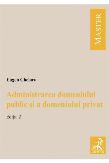Administrarea domeniului public si a domeniului privat. Editia 2