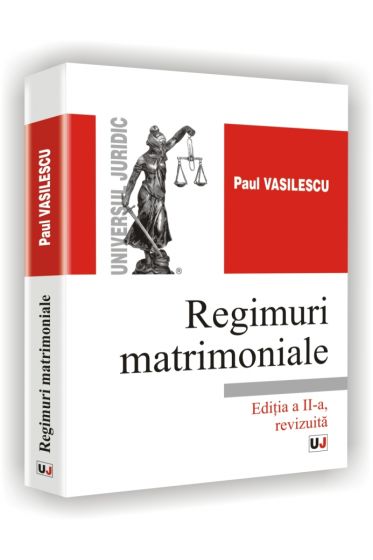 Regimuri matrimoniale. Partea generala. Editia a II-a revizuita 2009