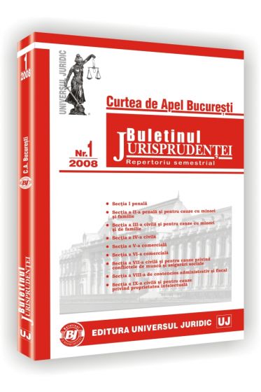 Buletinul jurisprudentei nr. 1/2008. Curtea de Apel Bucuresti