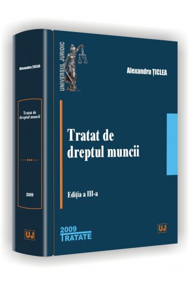 Tratat de dreptul muncii - Editia a III-a, 2009