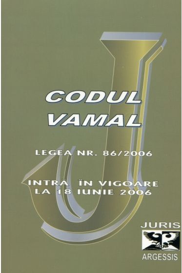 Codul vamal - Legea nr. 86/2006