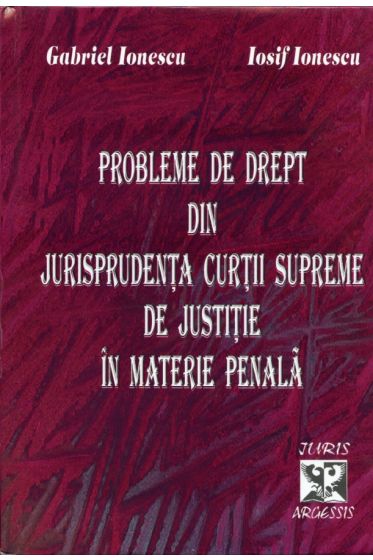 Probleme de drept din jurisprudenta curtii supreme de justitie in materie penala