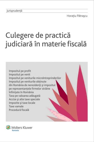 Culegere de practica judiciara in materie fiscala
