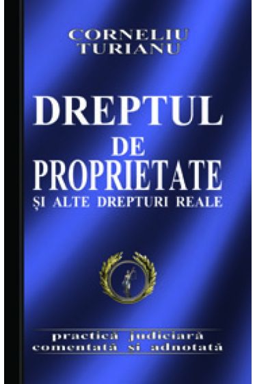 Dreptul de proprietate si alte drepturi reale