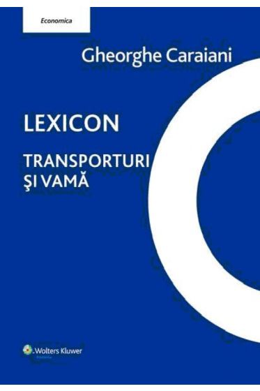 Lexicon. Transporturi si vama