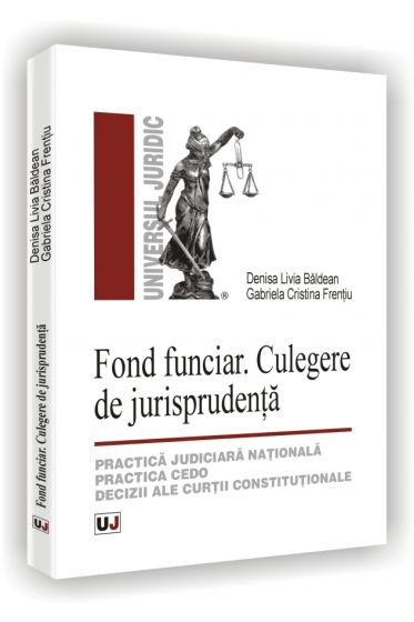 Fond funciar. Culegere de jurisprudenta