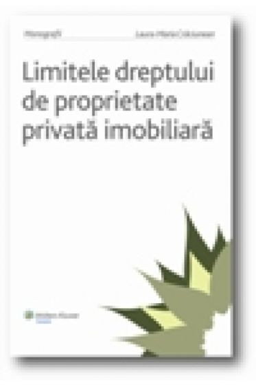 Limitele dreptului de proprietate privata imobiliara 2009
