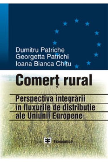Comert rural.Perspectiva integrarii in fluxurile de distributie ale UE