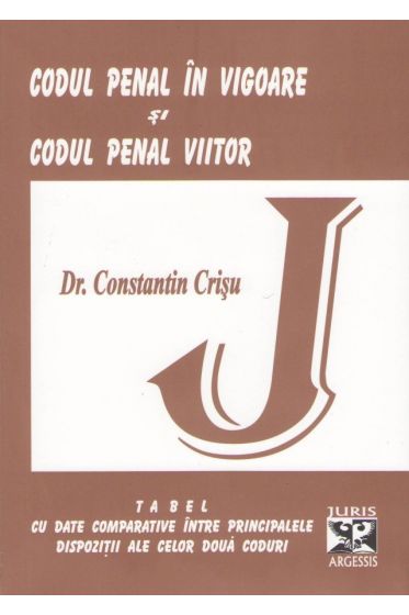 Codul penal in vigoare si codul penal viitor