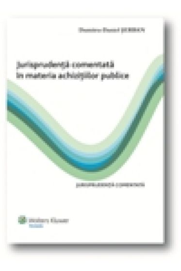 Jurisprudenta comentata in materia achizitiilor publice (2009)