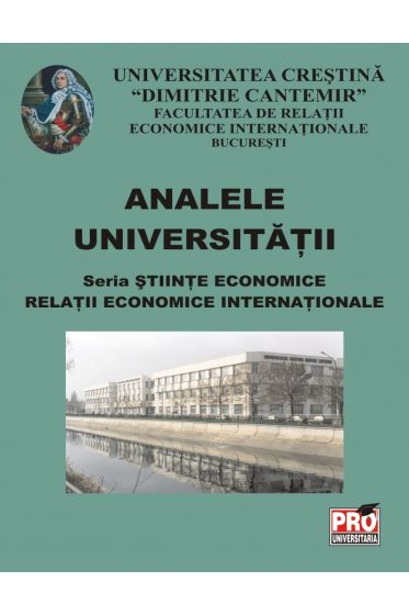 Analele Universitatii - Seria Stiinte Economice Relatii Economie Internationale