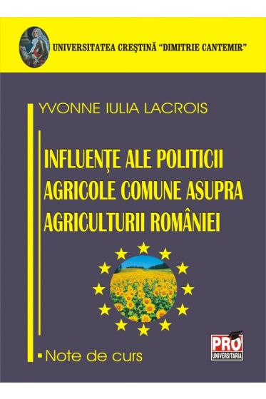 Influente ale politicii agricole comune asupra agriculturii Romaniei