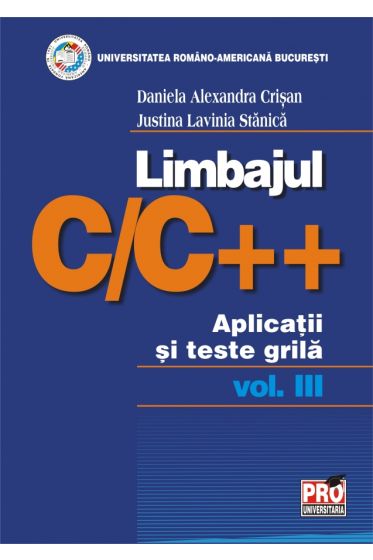 Limbajul C/C++ Aplicatii si teste grila - Vol. III