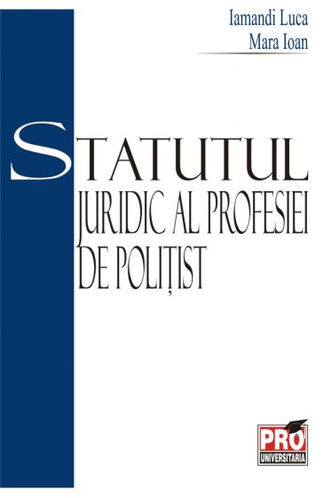 Statutul juridic al profesiei de politist