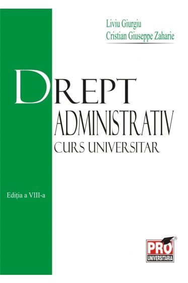 Drept administrativ - curs universitar - Editia a VIII-a