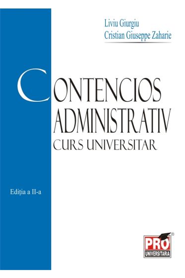 Contencios administrativ - curs universitar - Editia a II-a