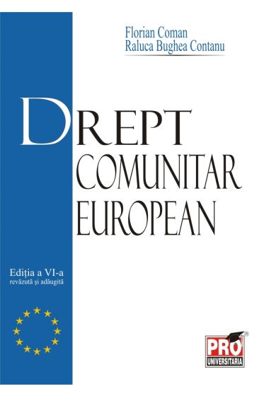 Drept comunitar european - Editia a VI-a, revazuta si adaugita