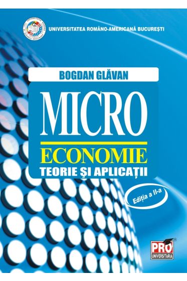 Microeconomie - teorie si aplicatii - Editia a II-a