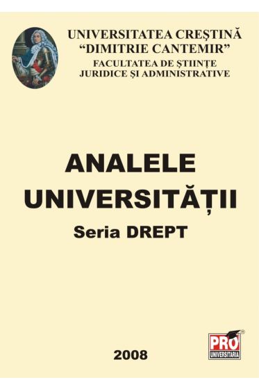 Analele Universitatii - Seria Drept - 2008