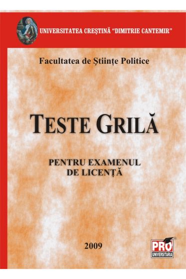 Teste grila - pentru examenul de licenta - Facultatea de Stiinte Politice