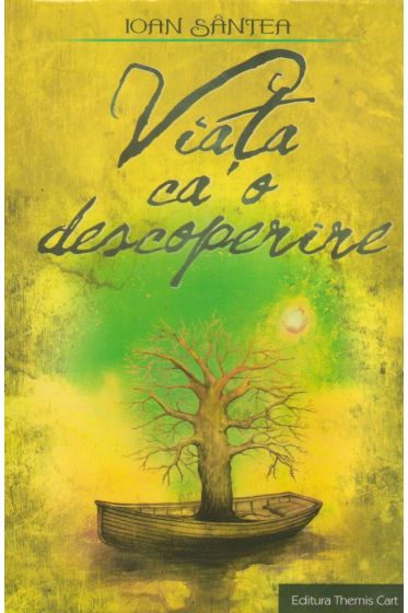 Viata ca o descoperire