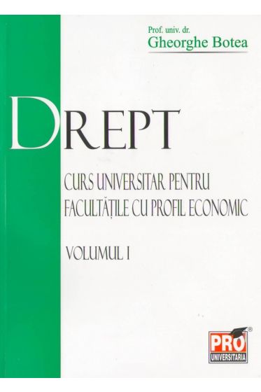 Drept-Curs universitar pentru facultatile cu profil economic vol I