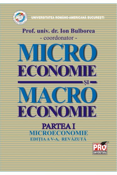 Microeconomie si macroeconomie - Partea 1 - Microeconomie - Editia a 5-a
