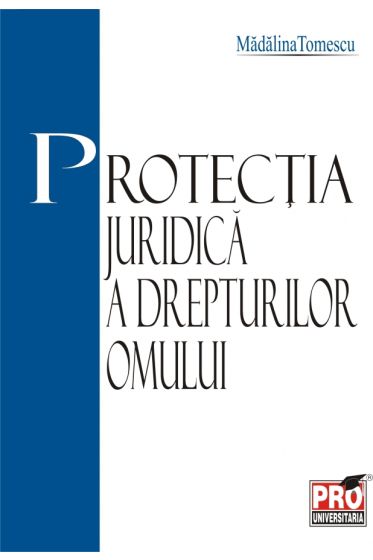 Protectia juridica a drepturilor omului