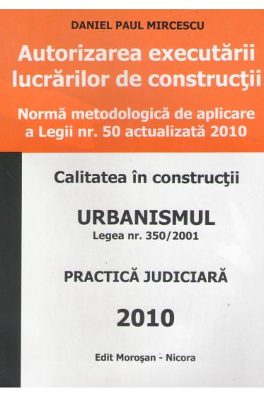 Autorizarea executarii lucrarilor de constructii.Urbanismul 2010