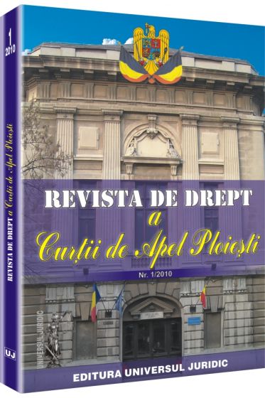 Revista de drept a Curtii de Apel Ploiesti nr. 1/2010