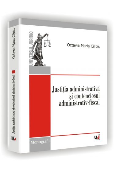 Justitia administrativa si contenciosul administrativ-fiscal