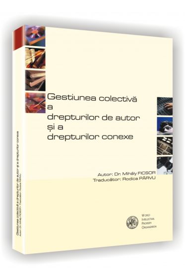 Gestiunea colectiva a drepturilor de autor si a drepturilor conexe