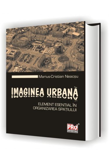 Imaginea urbana. Element esential in organizarea spatiului