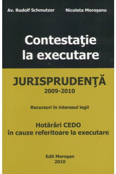 Contestatia la executare.Jurisprudenta 2009-2010