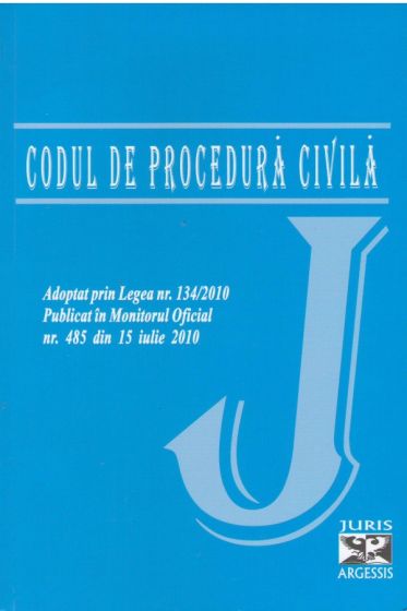 Codul de procedura civila adoptat prin legea nr 134/2010