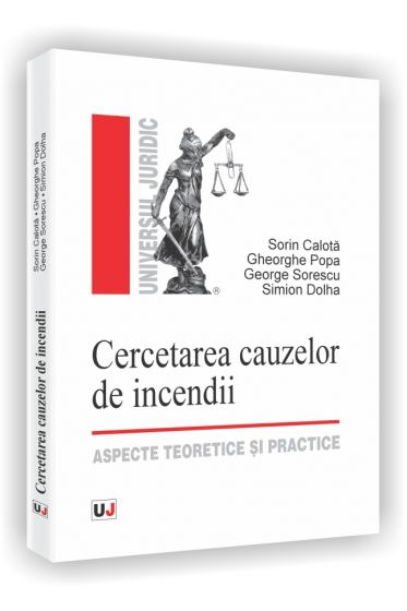Cercetarea cauzelor de incendii - Aspecte teoretice si practice
