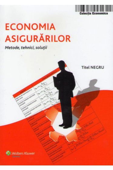 Economia asigurarilor. Metode, tehnici, solutii