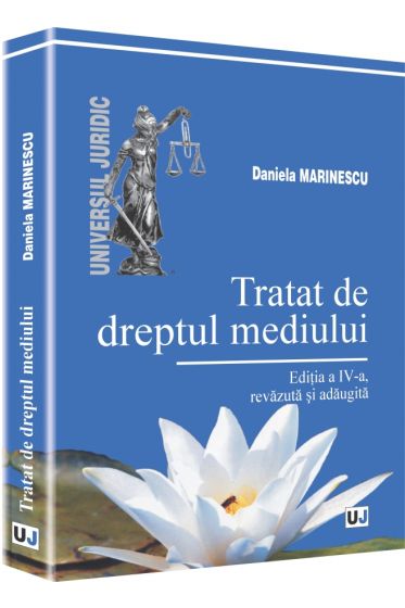 Tratat de dreptul mediului - Editia a IV-a revazuta si adaugita