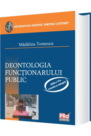 Deontologia functionarului public - editia a 2-a revizuita si adaugita