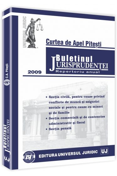 Curtea de Apel Pitesti. Buletinul jurisprudentei 2009