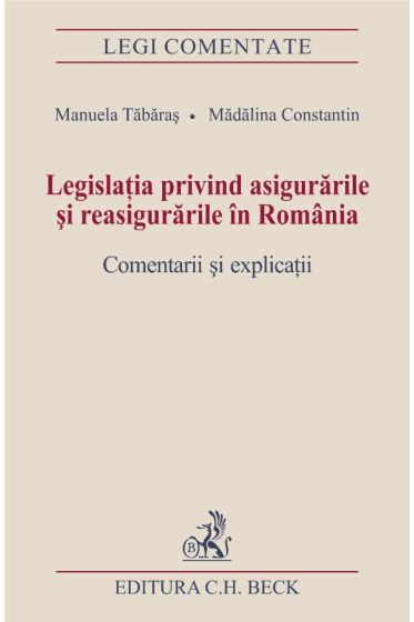 Legislatia privind asigurarile si reasigurarile in Romania. Comentarii si explicatii