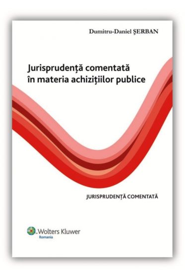 Jurisprudenta comentata in materia achizitiilor publice