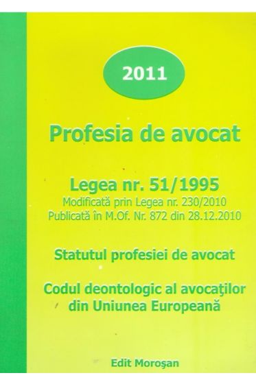 Profesia de avocat . Legea nr 51/1995. Actualizat 2011