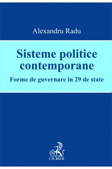 Sisteme politice contemporane. Forme de guvernare in 29 de state