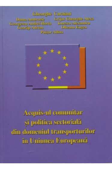 Acquis-ul comunitar si politica sectoriala din domeniul transporturilor in Uniunea Europeana
