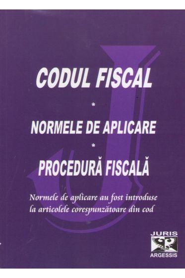 Codul Fiscal cu normele metodologice de aplicare. Actualizat 2011