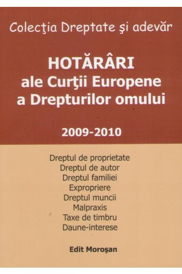 Hotarari ale Curtii Europene a Drepturilor omului 2009-2010